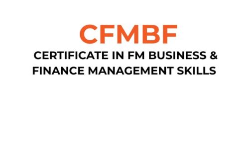 Certificate in FM Business & Finance Management Skills (CFMBF)