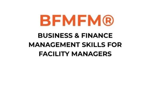 (BFMFM®) Business & Finance Management Skills for Facility Managers