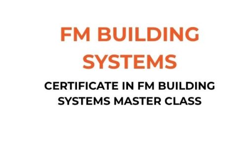 Certificate in FM Building Systems Master Class