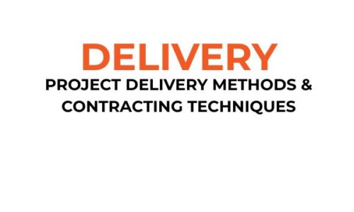 Project Delivery Methods & Contracting Techniques